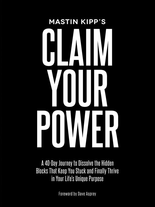 Title details for Claim Your Power by Mastin Kipp - Available